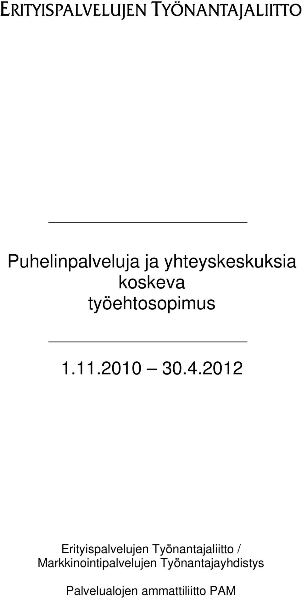 2012 Erityispalvelujen Työnantajaliitto /