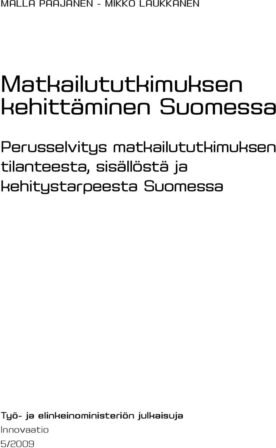 matkailututkimuksen tilanteesta, sisällöstä ja