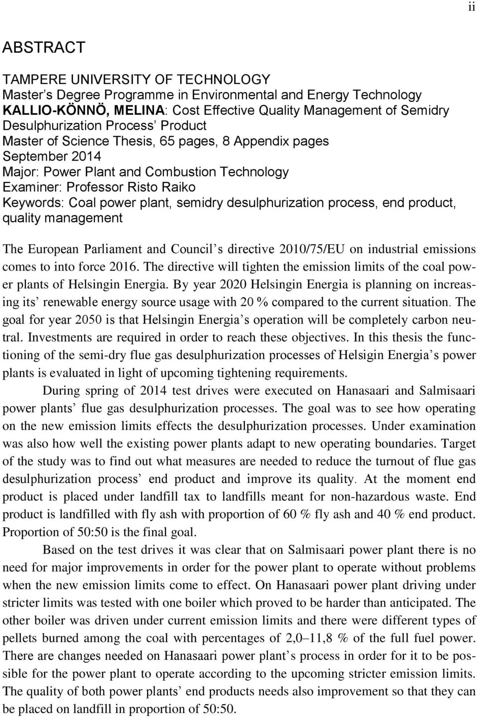 desulphurization process, end product, quality management The European Parliament and Council s directive 2010/75/EU on industrial emissions comes to into force 2016.