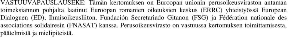 Ihmisoikeusliiton, Fundación Secretariado Gitanon (FSG) ja Fédération nationale des associations