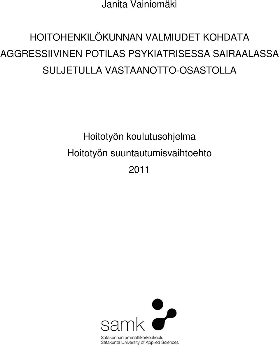 SAIRAALASSA SULJETULLA VASTAANOTTO-OSASTOLLA