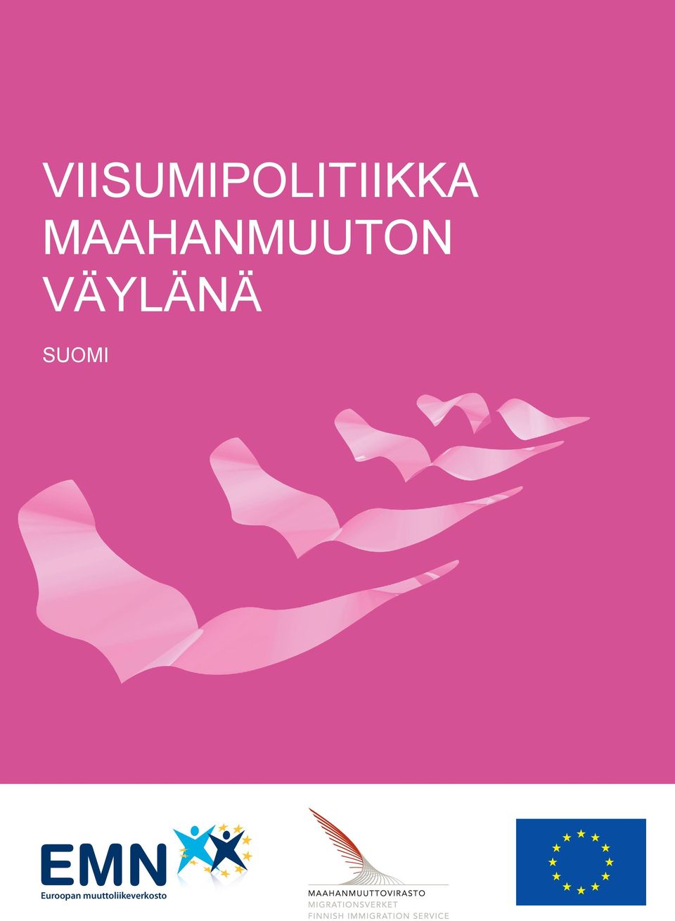 VÄYLÄNÄ Suomi