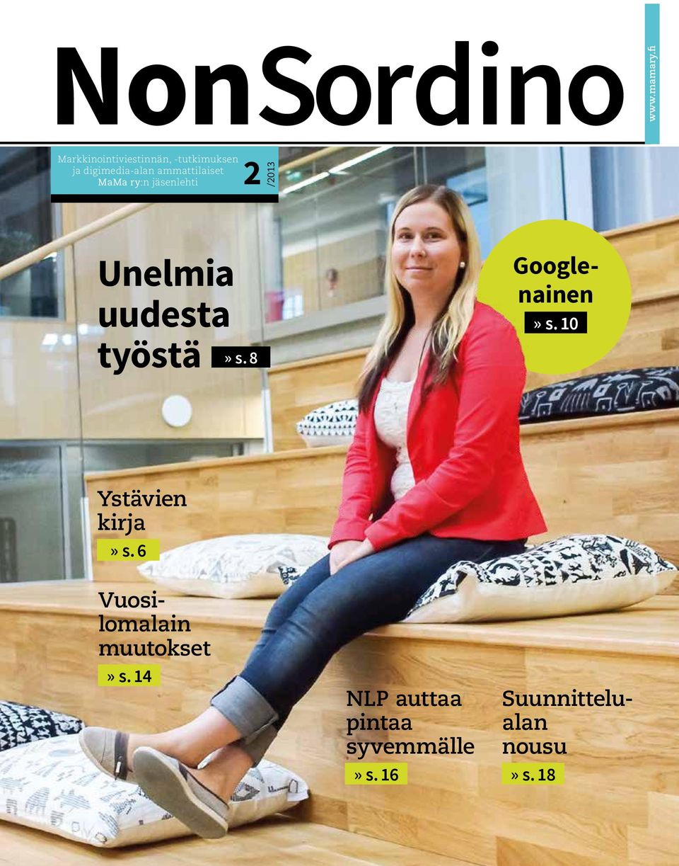 MaMa ry:n jäsenlehti 2 /2013 Unelmia uudesta työstä» s.