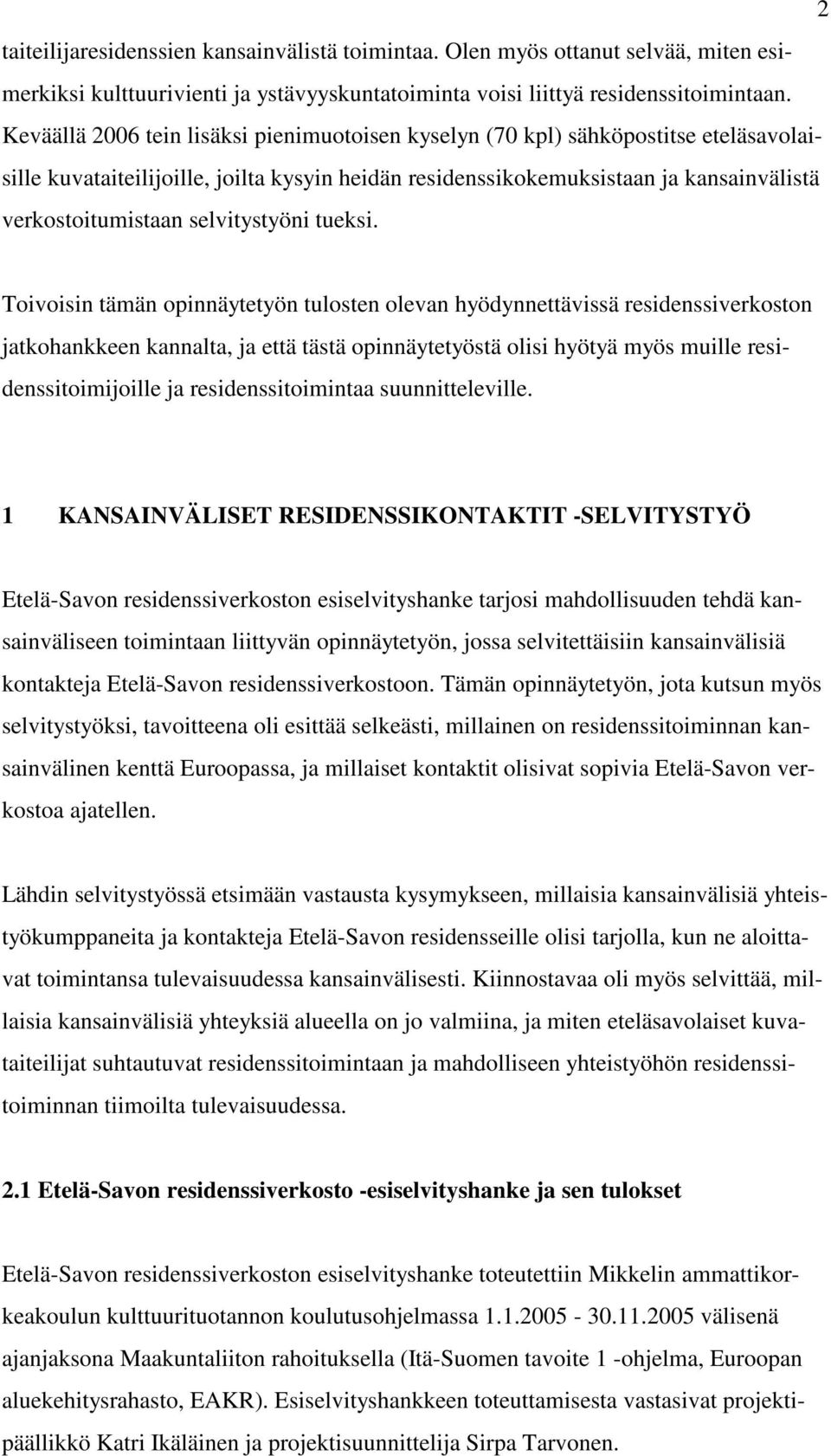 selvitystyöni tueksi.