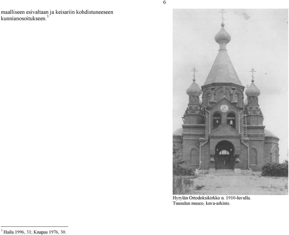 3 6 Hyrylän Ortodoksikirkko n. 1910-luvulla.