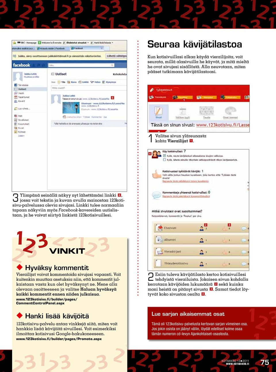 Ylimpänä seinällä näkyy nyt lähettämäsi linkki, jossa voit tekstin ja kuvan avulla mainostaa kotisivu-palvelussa olevia sivujasi.