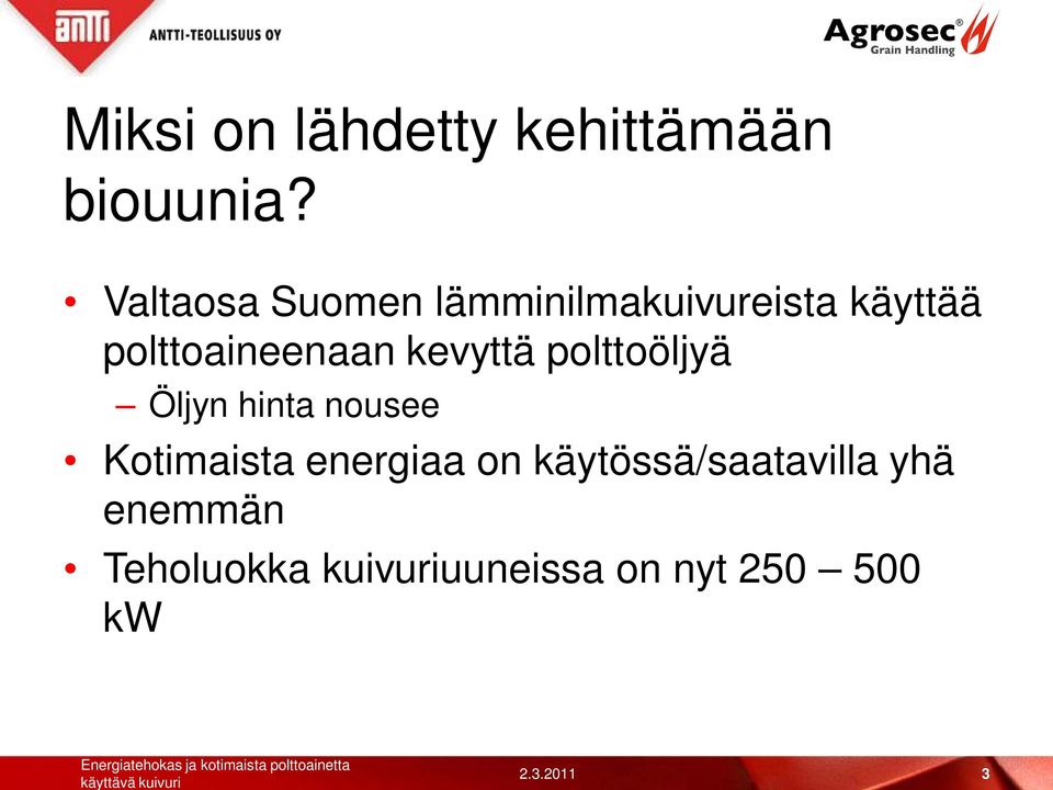 polttoaineenaan kevyttä polttoöljyä Öljyn hinta nousee