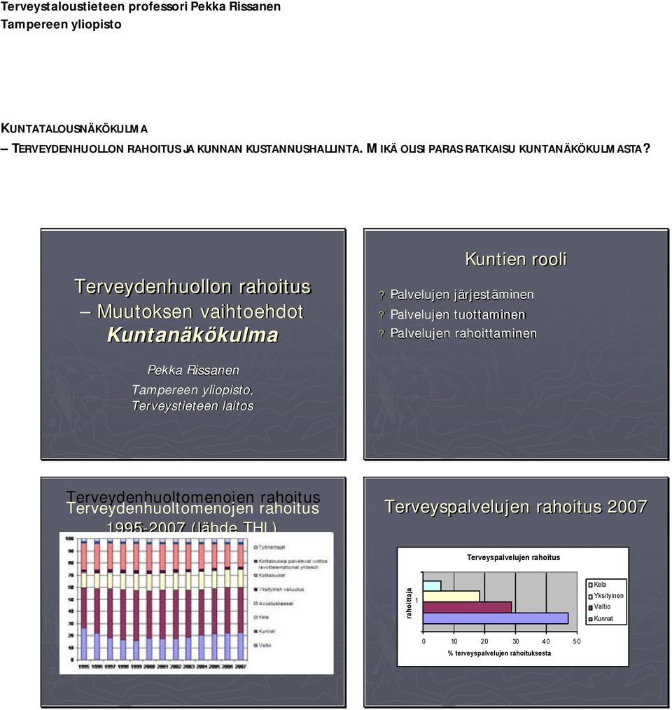 Palvelujen tuottaminen?