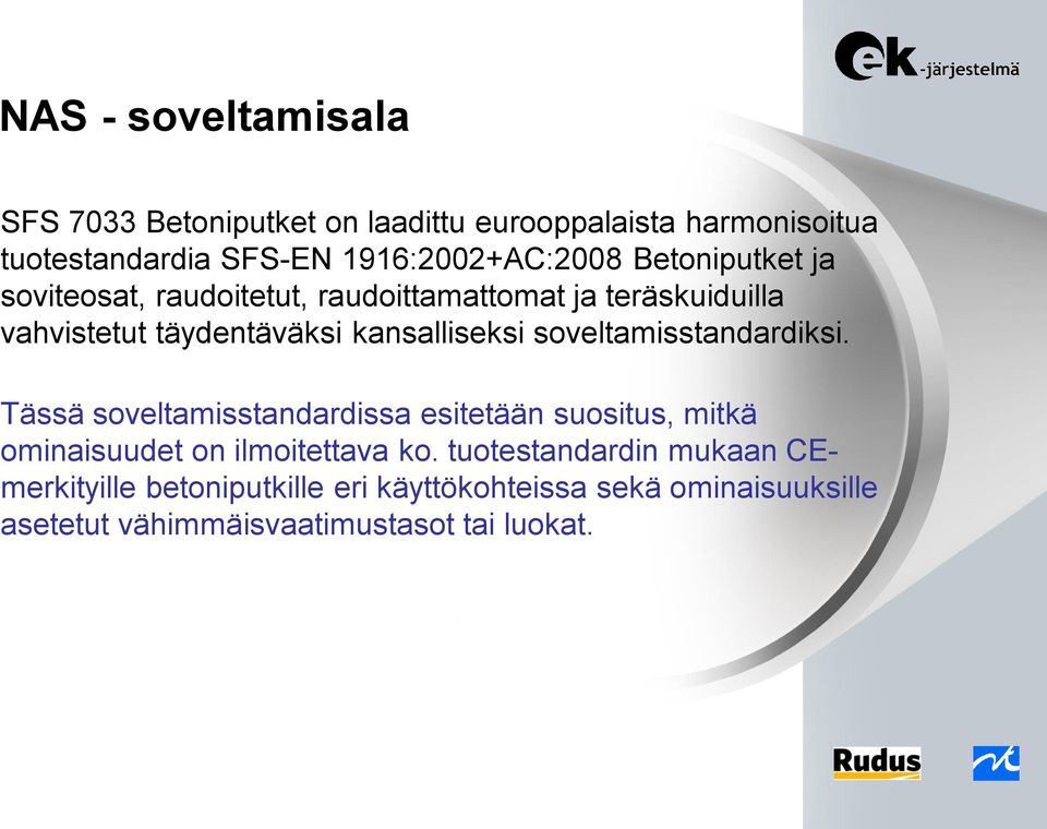 kansalliseksi soveltamisstandardiksi.