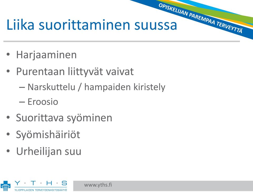 / hampaiden kiristely Eroosio
