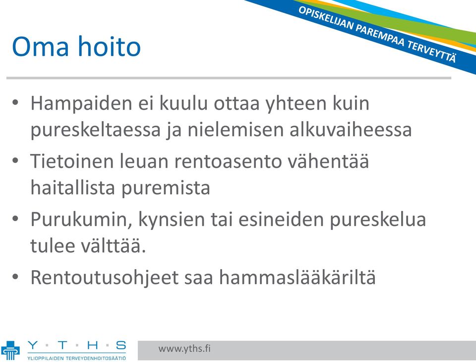 rentoasento vähentää haitallista puremista Purukumin,