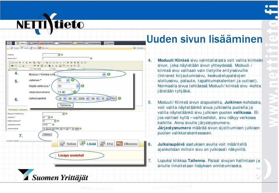 Normaalia sivua tehtäessä Moduuli/kiinteä sivu kohta jätetään tyhjäksi. 5.