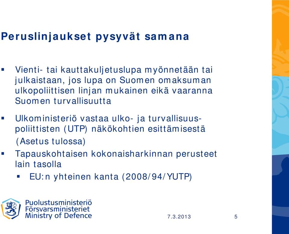 Ulkoministeriö vastaa ulko- ja turvallisuuspoliittisten (UTP) näkökohtien esittämisestä (Asetus