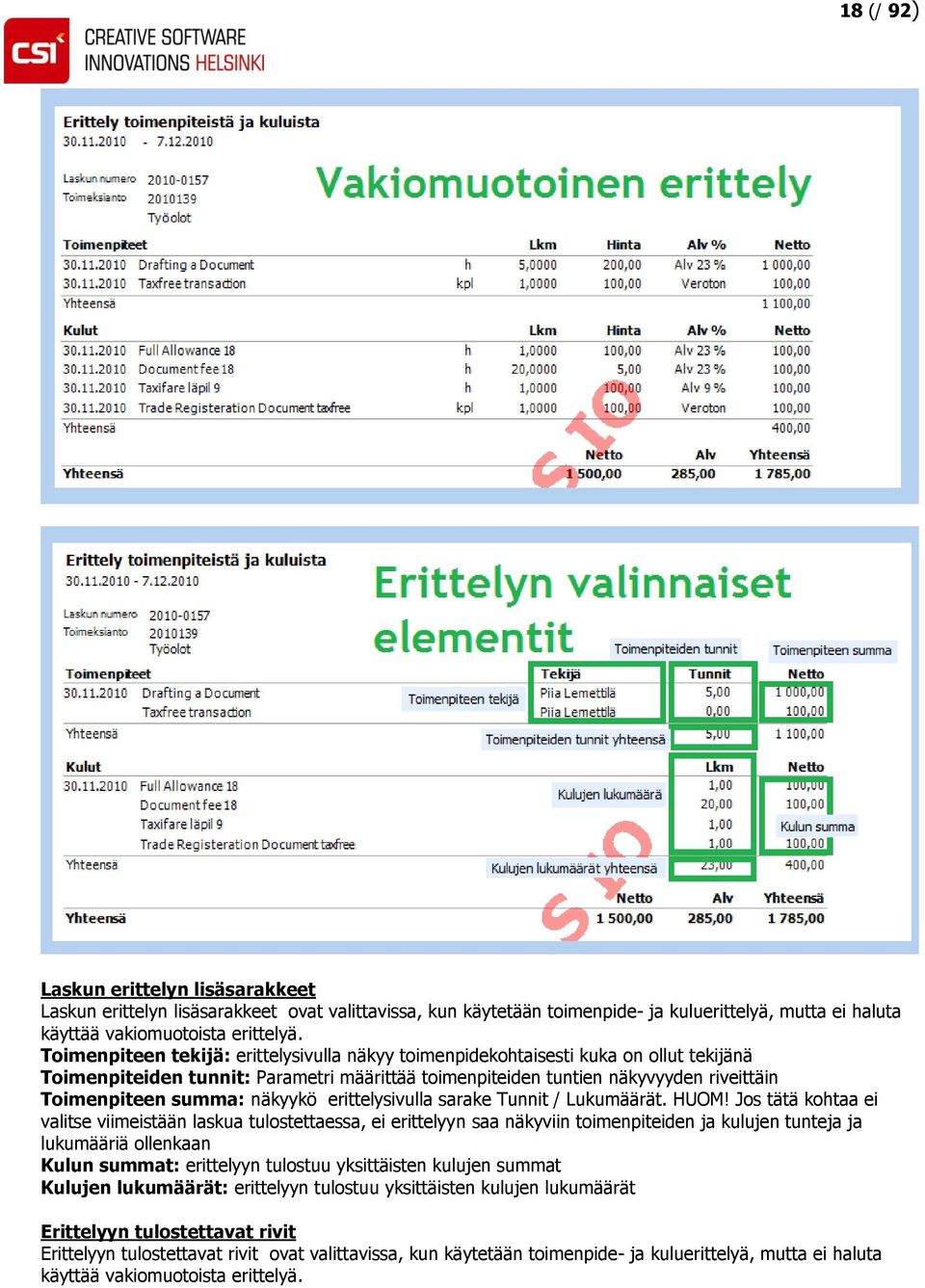 näkyykö erittelysivulla sarake Tunnit / Lukumäärät. HUOM!