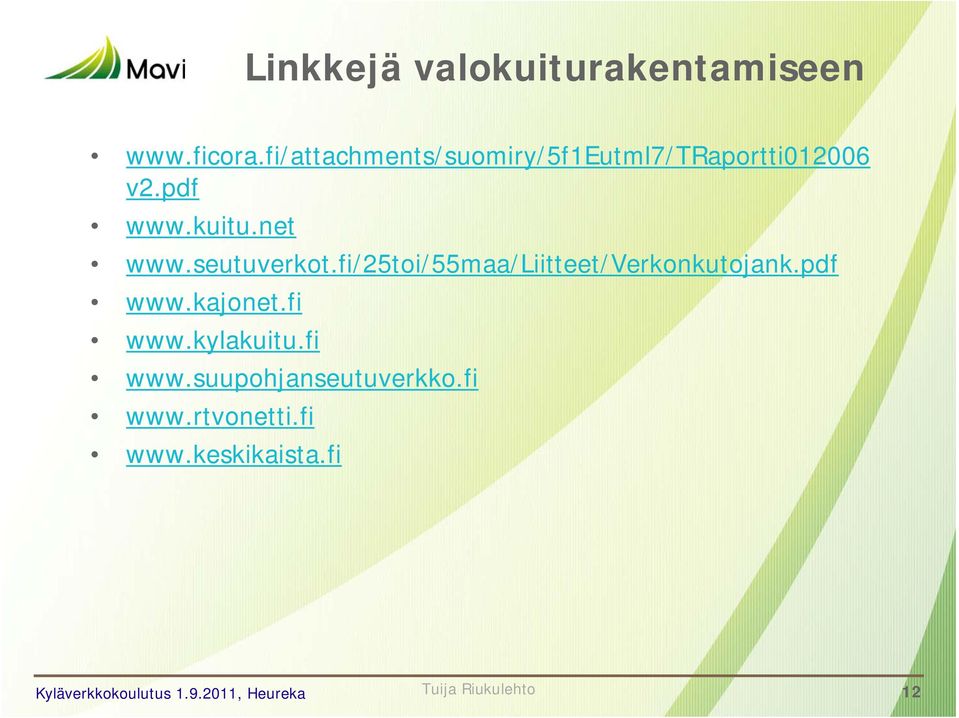 net www.seutuverkot.fi/25toi/55maa/liitteet/verkonkutojank.pdf www.