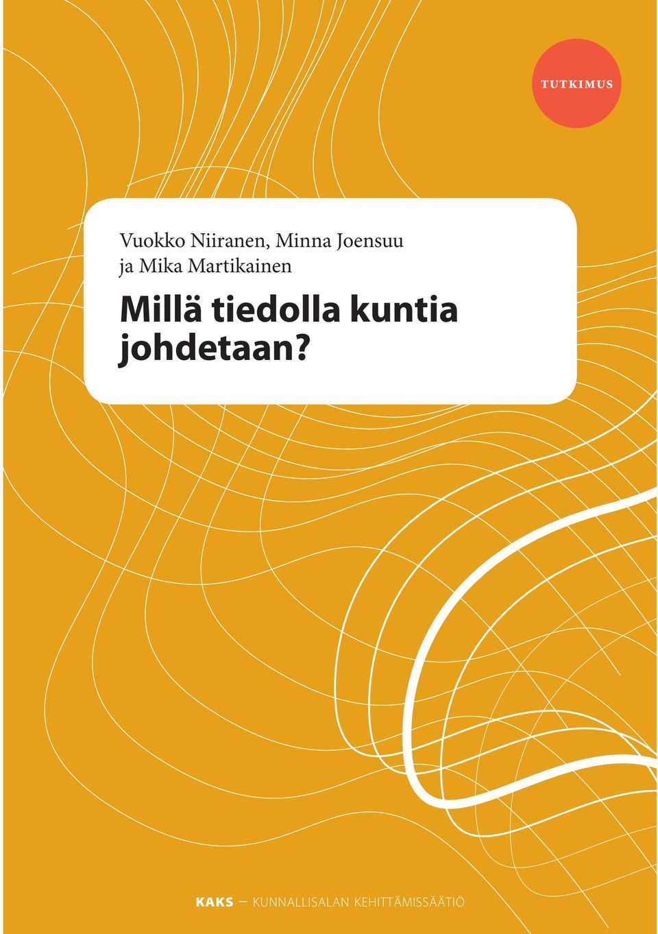 Millä tiedolla kuntia johdetaan?