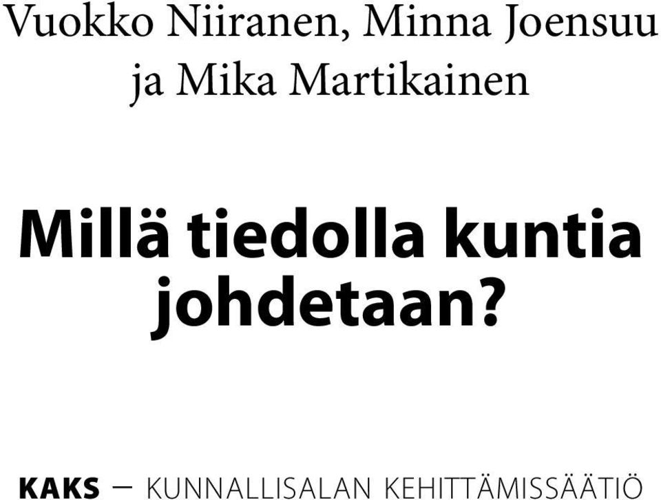 Millä tiedolla kuntia
