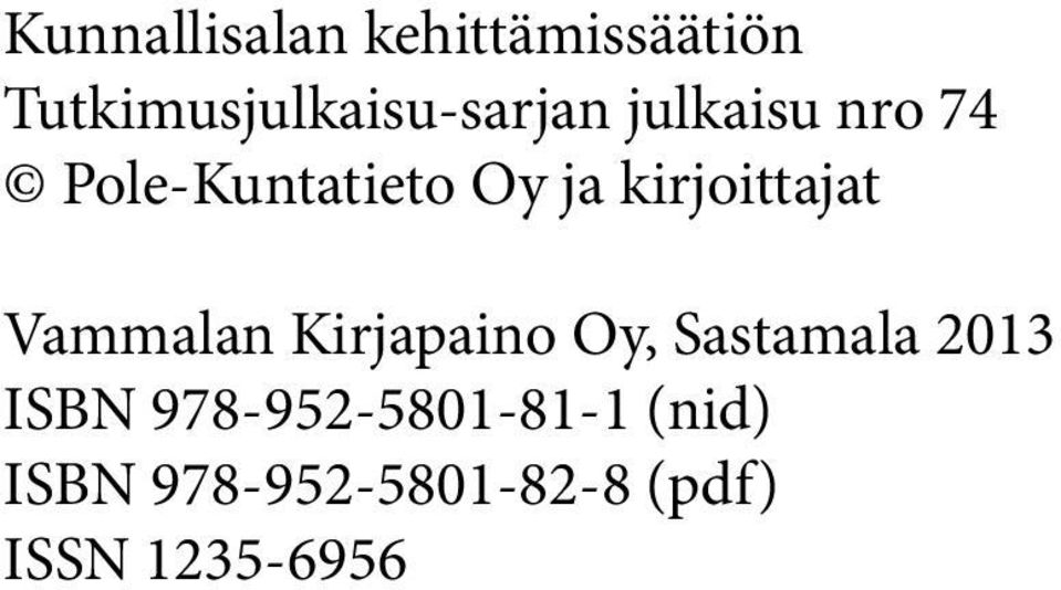 Pole-Kuntatieto Oy ja kirjoittajat Vammalan Kirjapaino