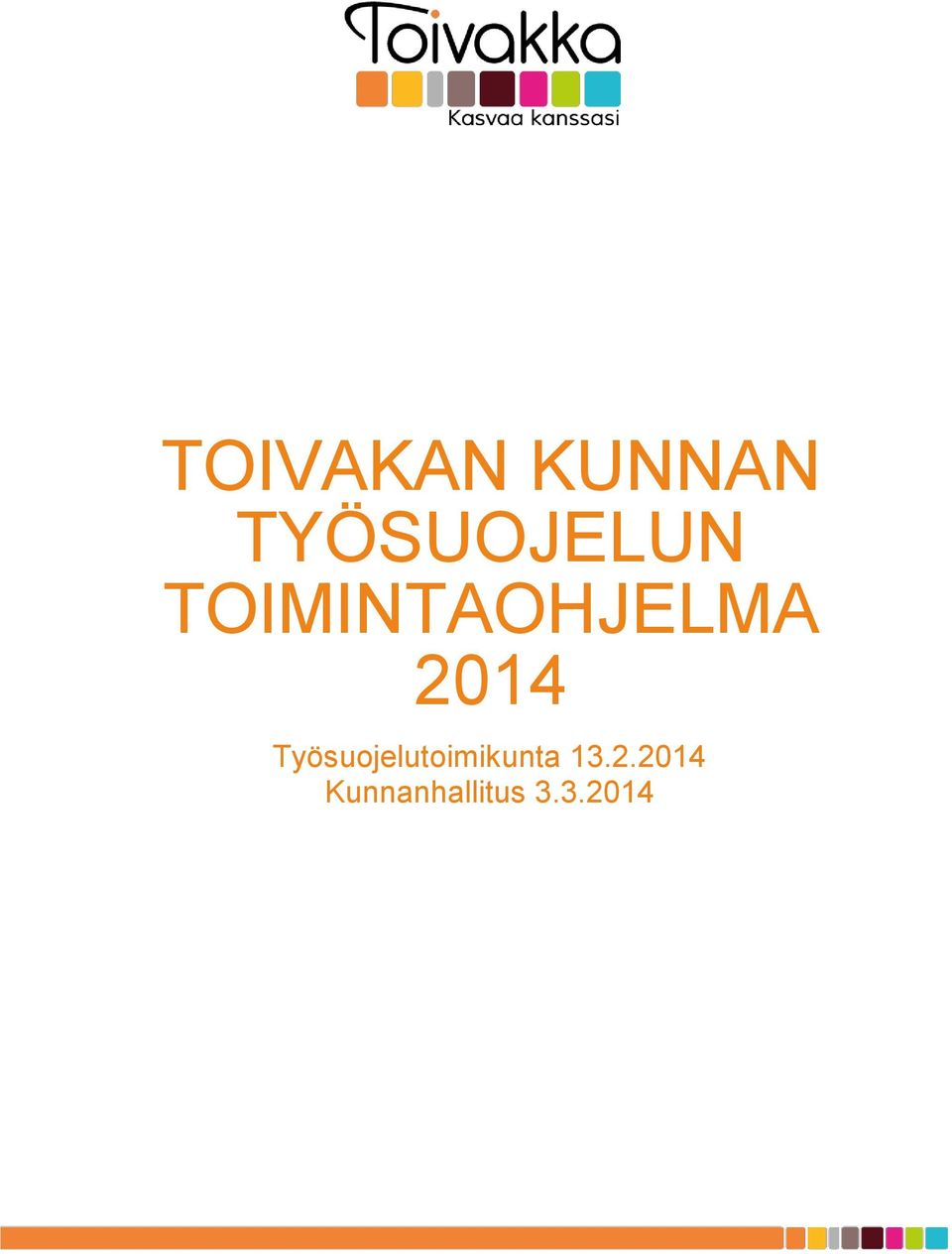 TOIMINTAOHJELMA 2014
