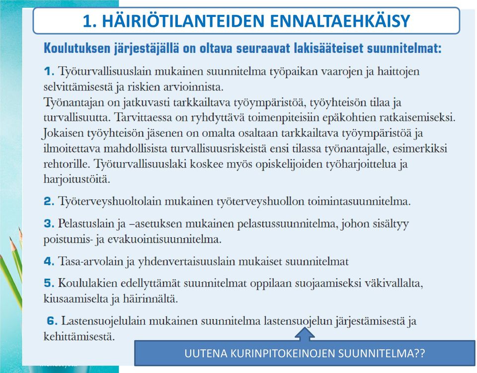 ENNALTAEHKÄISY
