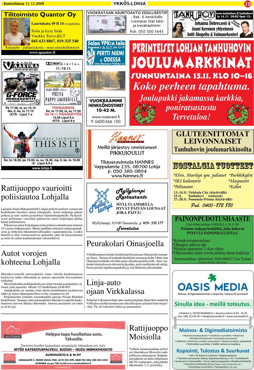 00 Liput 6 e -K7/5- Liput 8 e VUOKRATAAN ASUNTOAUTO EDULLISESTI!!! - Rek. 6 henkilölle - Loistavat tilat talvija kesäkäyttöön Puh. 050 300 5643 Salon VPK:n talo Asemakatu 3. Su 15.11.