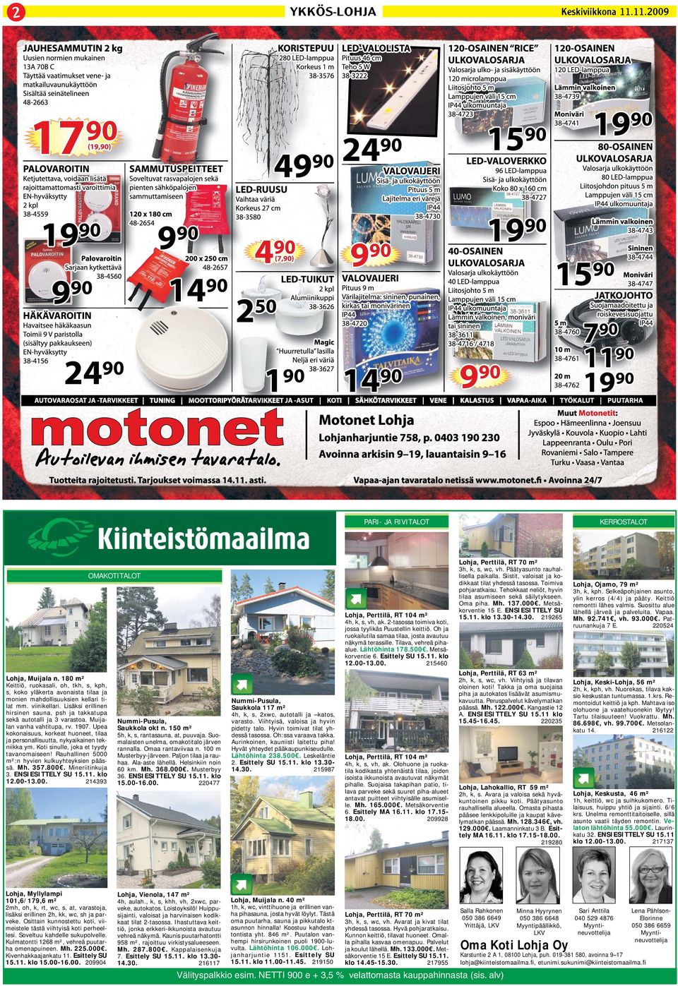 180 m² Keittiö, ruokasali, oh, tkh, s, kph, s, koko yläkerta avonaista tilaa ja monien mahdollisuuksien kellari tilat mm. viinikellari.