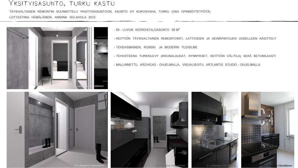 RONSKI JA MODERNI YLEISILME - TEHOSTEENA TURKKILEVY (IKKUNALAUDAT, KYNNYKSET, KEITTIÖN VÄLITILA) SEKÄ BETONILAASTI - MALLINNETTU ARCHICAD -