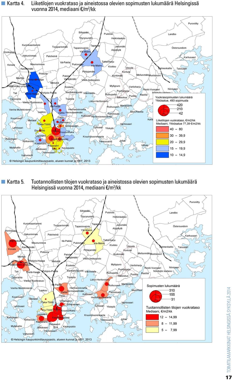 Hakuninmaa Paloheinä Torpparinmäki Tapaninvainio Tapanila Ylä-Malmi Jakomäki Alppikylä Östersundom Itä-Pakila Tattariharju Konala Maununneva Pukinmäki Ala-Malmi Kivikko Kannelmäki Vesala Salmenkallio