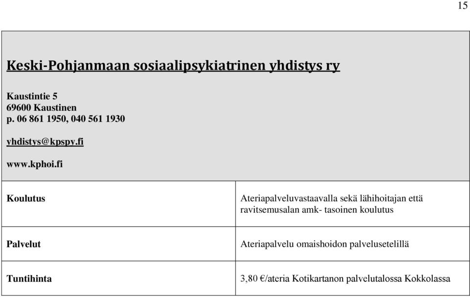 fi Ateriapalveluvastaavalla sekä lähihoitajan että ravitsemusalan amk- tasoinen