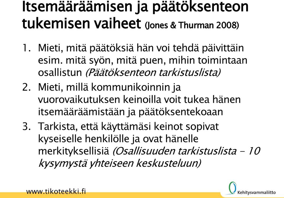 mitä syön, mitä puen, mihin toimintaan osallistun (Päätöksenteon tarkistuslista) 2.