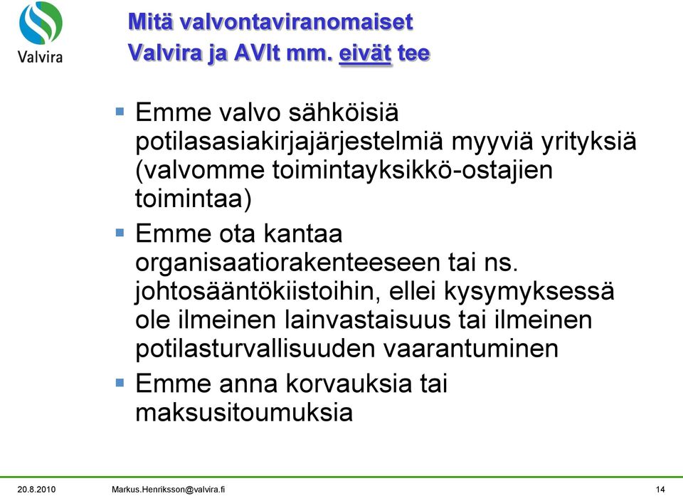 toimintayksikkö-ostajien toimintaa) Emme ota kantaa organisaatiorakenteeseen tai ns.