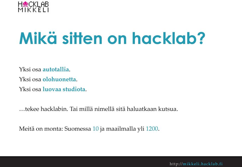 tekee hacklabin.