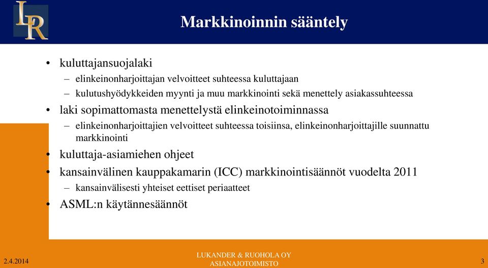 elinkeinonharjoittajien velvoitteet suhteessa toisiinsa, elinkeinonharjoittajille suunnattu markkinointi kuluttaja-asiamiehen