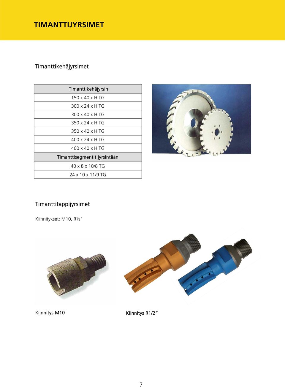 400 x 40 x H TG Timanttisegmentit jyrsintään 40 x 8 x 10/8 TG 24 x 10 x 11/9