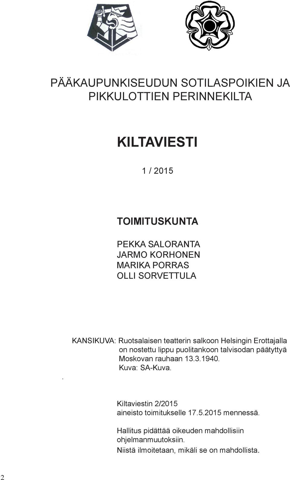 KANSIKUVA: Ruotsalaisen teatterin salkoon Helsingin Erottajalla on nostettu lippu puolitankoon talvisodan päätyttyä