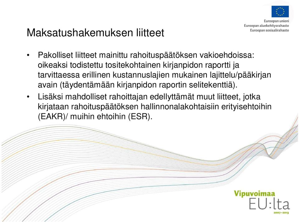 avain (täydentämään kirjanpidon raportin selitekenttiä).