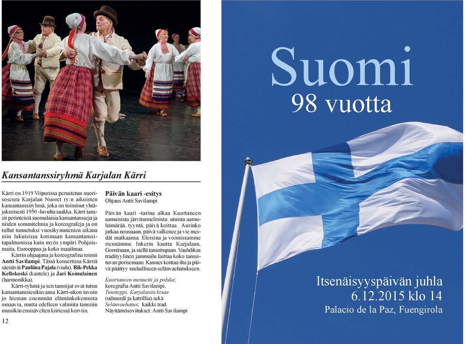 Kärri tanssii perinteisiä suomalaisia kansantansseja ja niiden sommitelmia ja koreografeja ja on tullut tunnetuksi vuosikymmenien aikana niin lukuisissa kotimaan kansantanssitapahtumissa kuin myös
