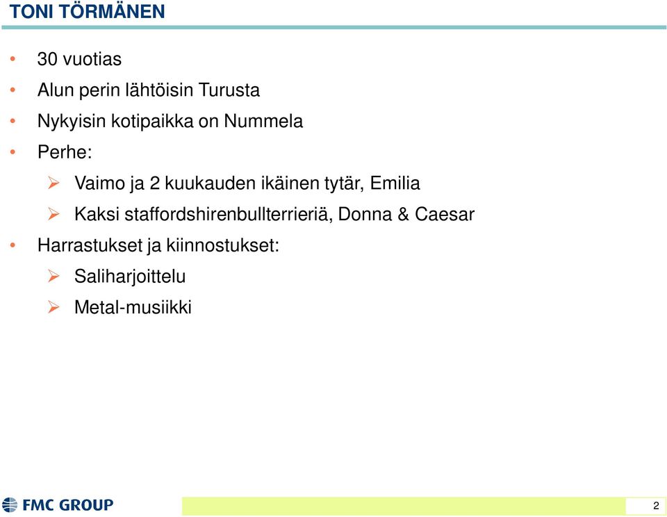 ikäinen tytär, Emilia Kaksi staffordshirenbullterrieriä,