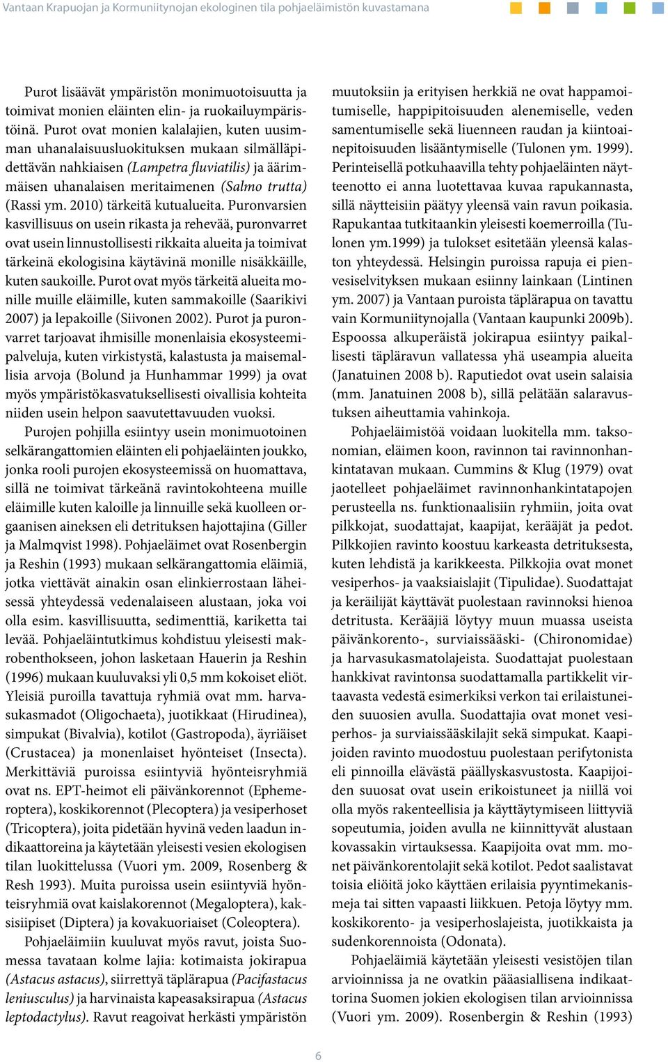 2010) tärkeitä kutualueita.