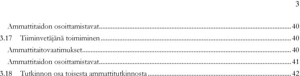 .. 40 Ammattitaitovaatimukset.