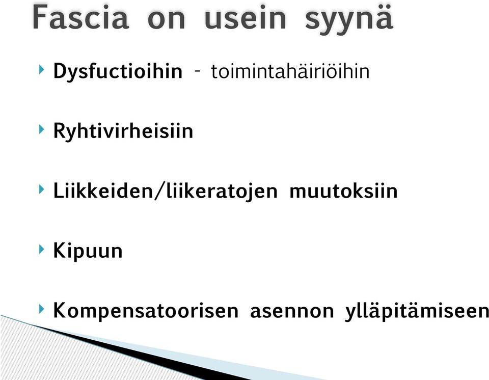 Liikkeiden/liikeratojen muutoksiin