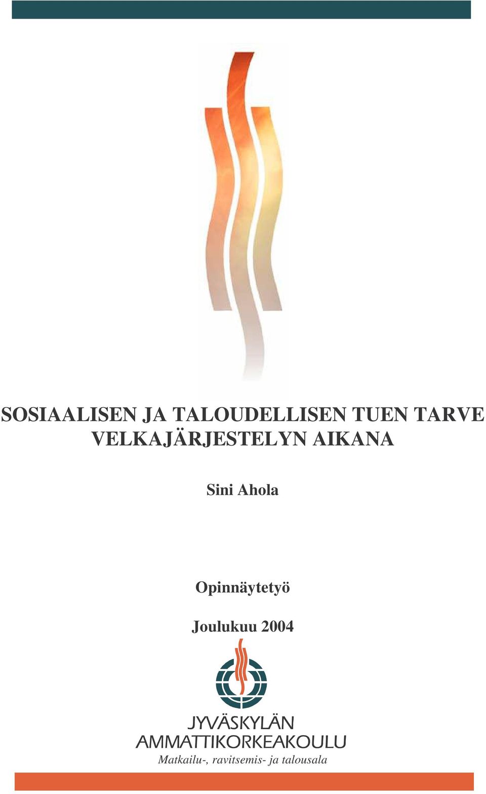 Ahola Opinnäytetyö Joulukuu 2004