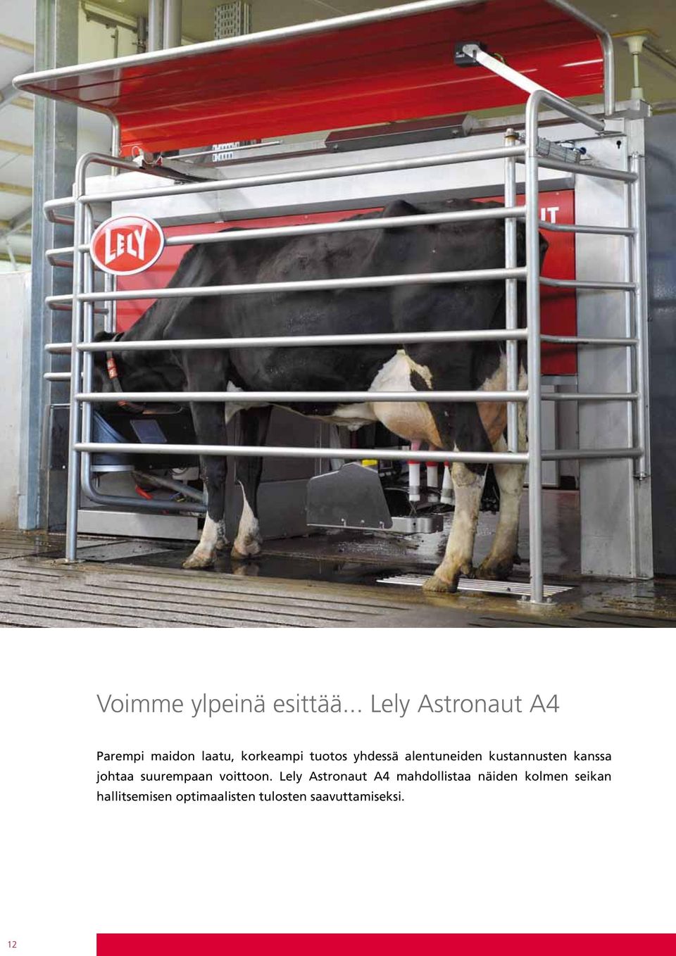 yhdessä alentuneiden kustannusten kanssa johtaa suurempaan
