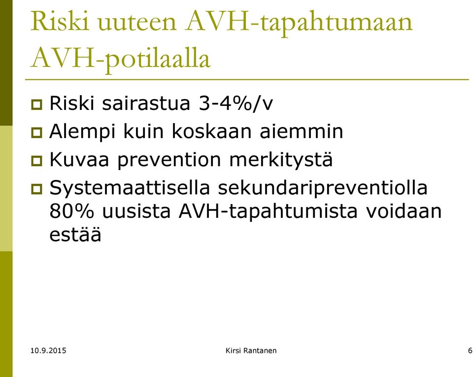 prevention merkitystä Systemaattisella