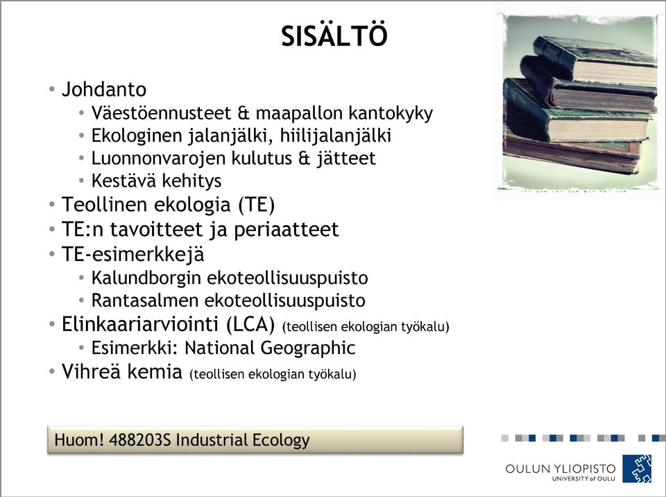 periaatteet TE-esimerkkejä Kalundborgin ekoteollisuuspuisto Rantasalmen ekoteollisuuspuisto