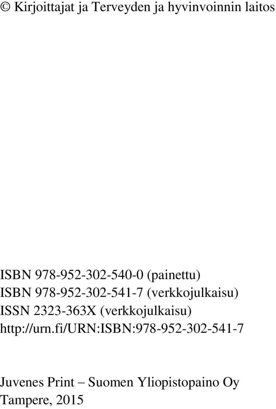 (verkkojulkaisu) ISSN 2323-363X (verkkojulkaisu) http://urn.