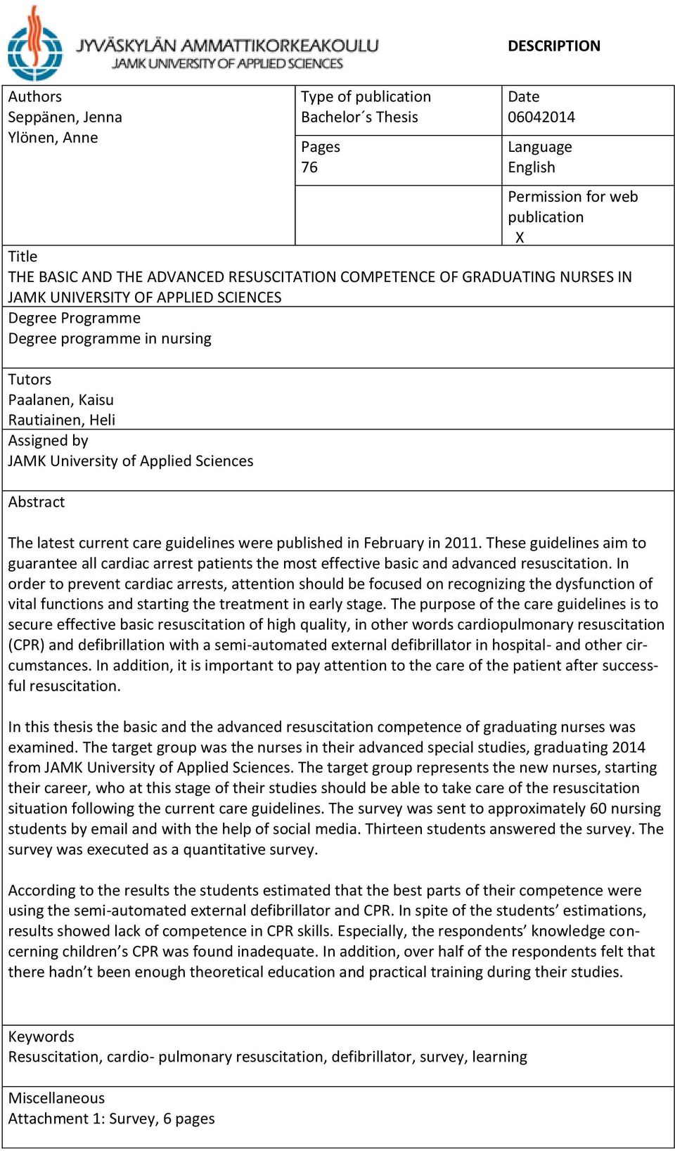 of Applied Sciences Abstract The latest current care guidelines were published in February in 2011.