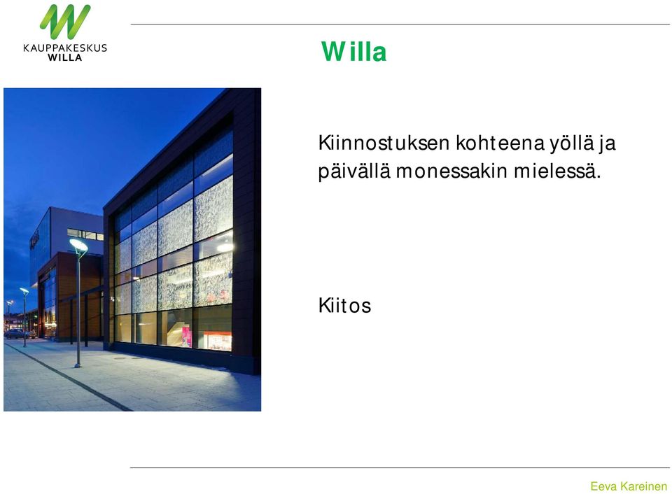 kohteena yöllä ja
