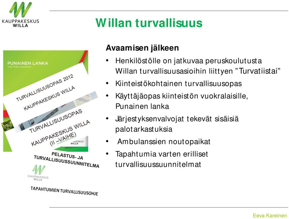 Käyttäjäopas kiinteistön vuokralaisille, Punainen lanka Järjestyksenvalvojat tekevät