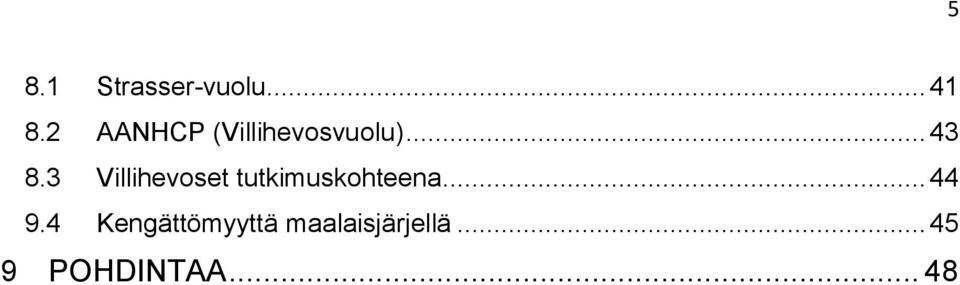 3 Villihevoset tutkimuskohteena... 44 9.